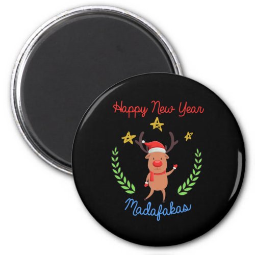 Happy New Year Madafakas Christmas Reindeer Gift Magnet