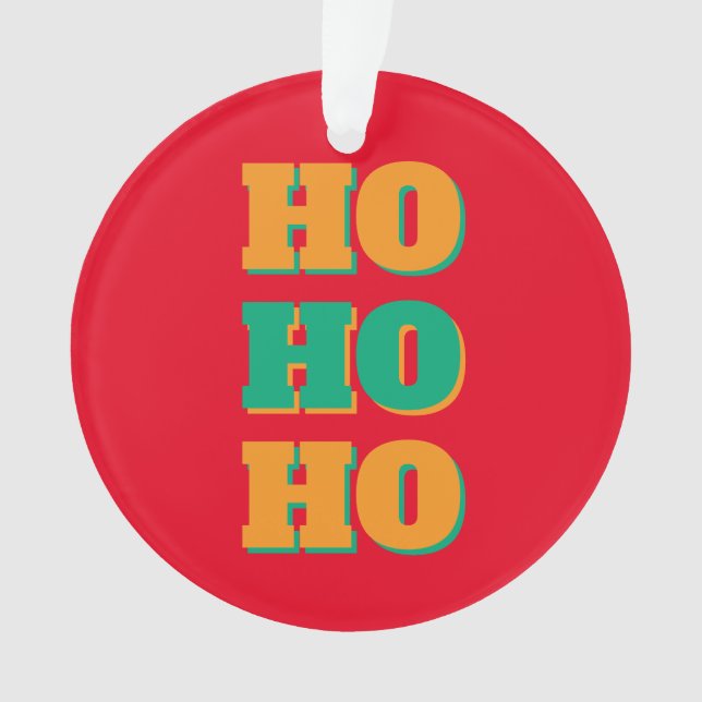 Happy New Year Merry Christmas Holiday Season HoHo Ornament (Front)