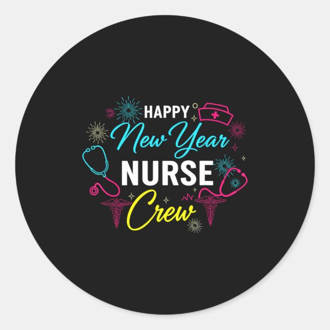 Happy New Year Nurse Shirt, Fireworks Stethoscope  Classic Round Sticker (Front)
