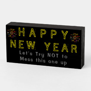 "HAPPY NEW YEAR" Warning Wood Box Sign
