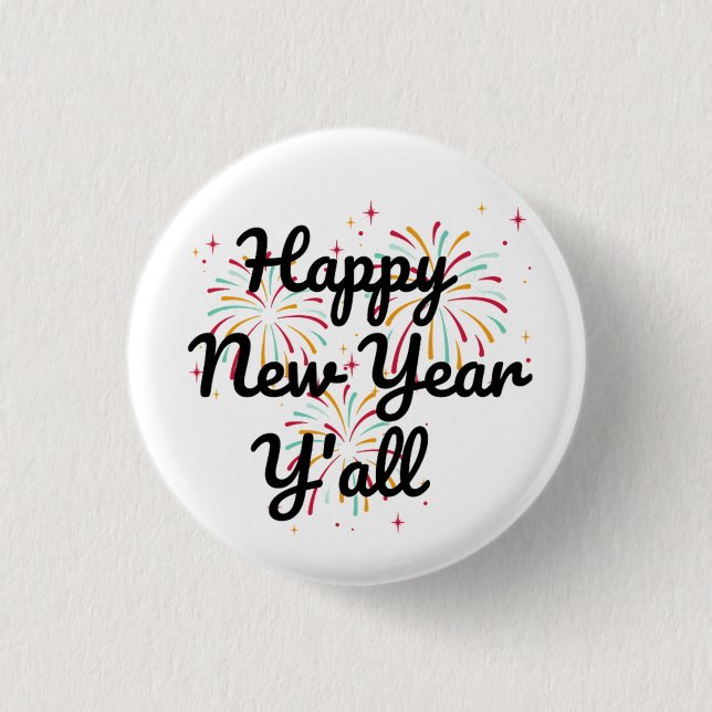 Happy New Year Y'all  Button (Front)