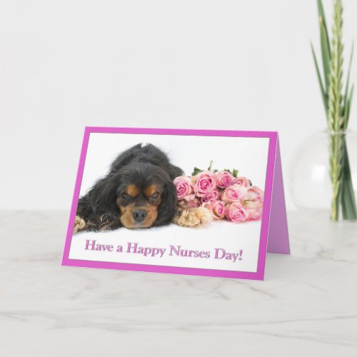 Happy Nurses Day Cavalier King Charles Spaniel Card