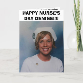  HAPPY NURSE'S DAY DENISE!!!! CARD