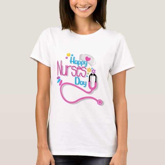 Happy Nurses Day T-Shirt (Front)