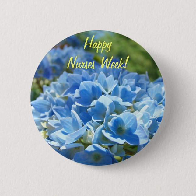 Happy Nurses Week! buttons Hydrangea Flowers (Front)