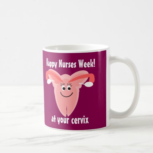 Happy Nurses Week OB Nurse Humor Coffee Mug