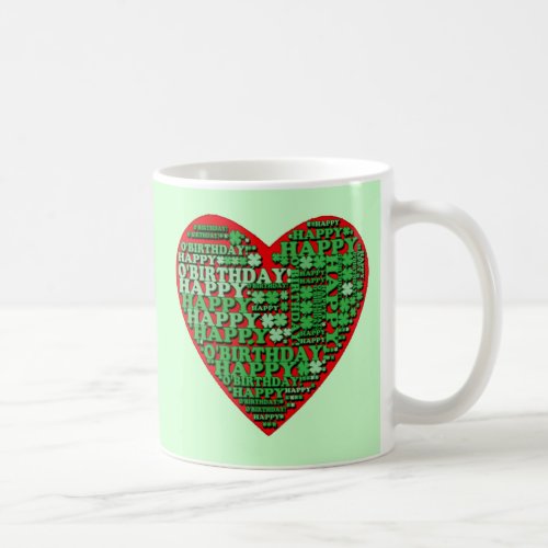 Happy OBirthday St Patricks Day Birthday Tshirt Coffee Mug