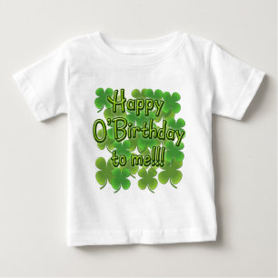 Happy O'Birthday to Me with Shamrocks Baby T-Shirt