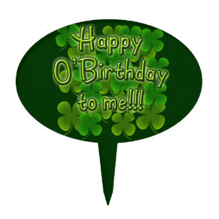 Happy O'Birthday to Me with Shamrocks Cake Topper