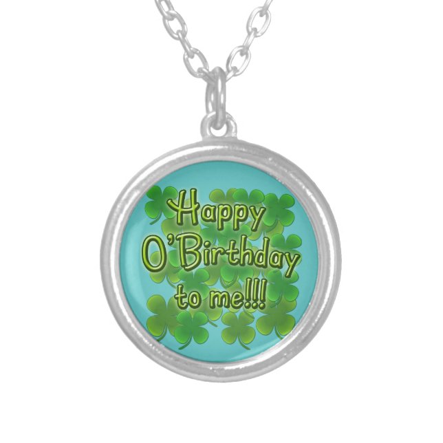 Happy O'Birthday to Me with Shamrocks Silver Plated Necklace (Front)