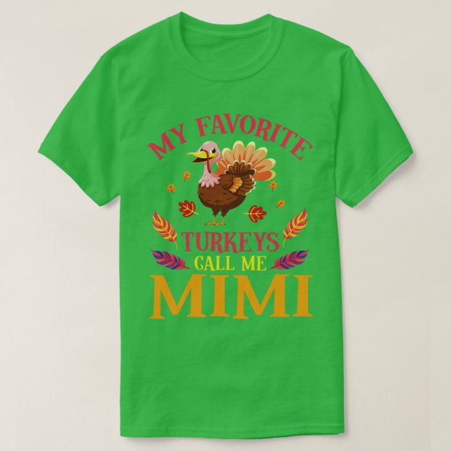 Happy Our Thanksgiving Day My Favorite Turkeys Cal T-Shirt (Design Front)
