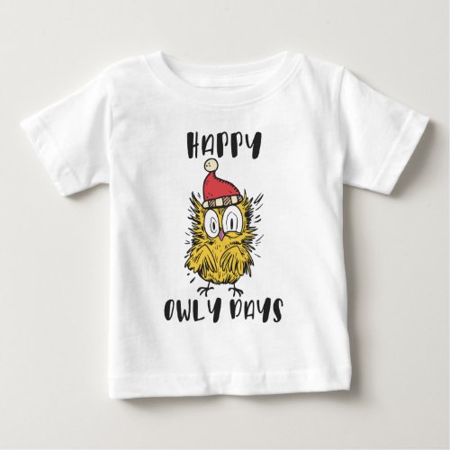 Happy Owly Days Funny Santa Owl Baby T_Shirt
