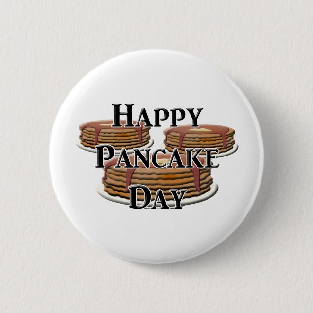 Happy Pancake Day Pinback Button (Front)
