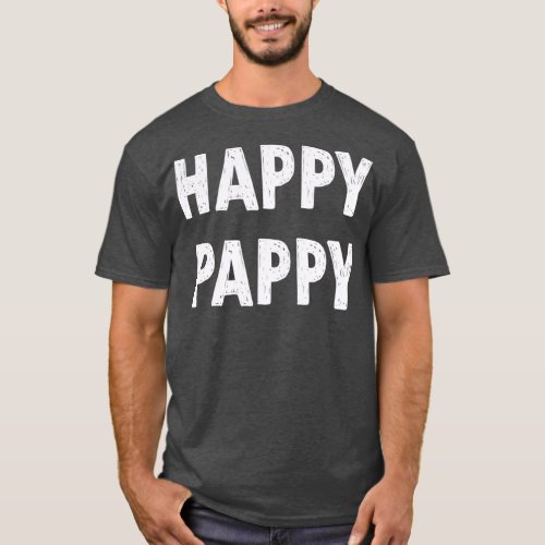 Happy Pappy  pappy gift Grandpa  Funny Grandpa T_Shirt