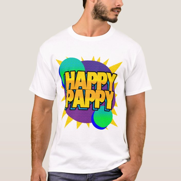 happy pappy t shirt