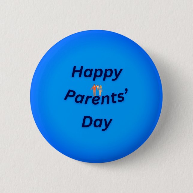 Happy Parents' Day Button– Cute Gift for Mom & Dad Button (Front)