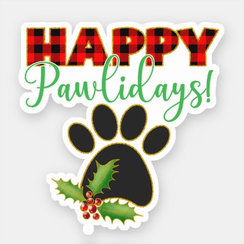 Happy Pawlidays  Christmas Gift for Dog Lover Sticker