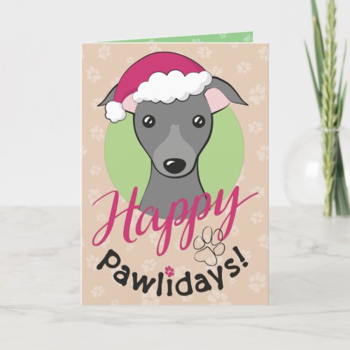 Happy pawlidays Christmas Italian Greyhound Dog Holiday Card