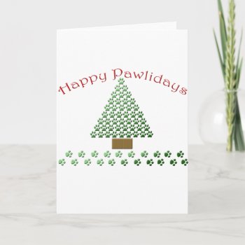 Happy Pawlidays Copy1 Holiday Card by foxygrlz at Zazzle