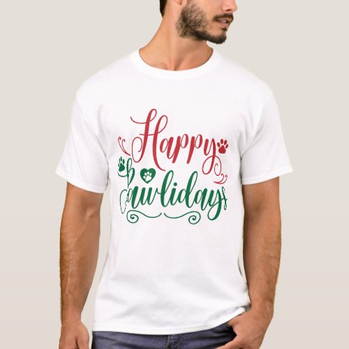Happy Pawlidays Funny Christmas T_Shirt
