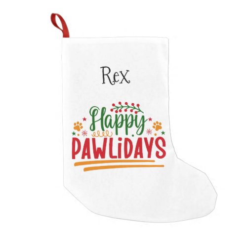 Happy Pawlidays Personalized Pet Theme  Small Christmas Stocking