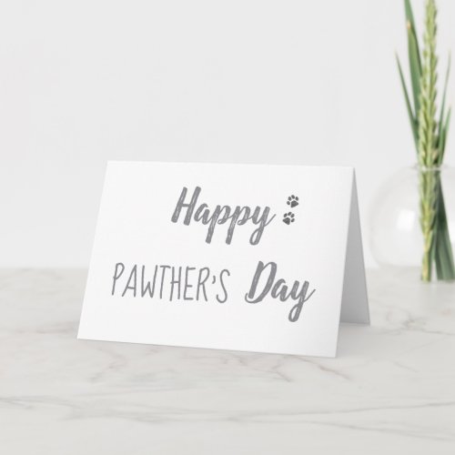 Happy Pawthers Day Pet Fathers Day Card