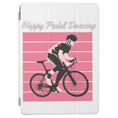 Happy Pedal Dancing _ Cool Bike Rider Design iPad Air Cover