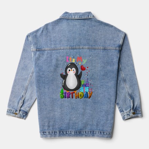 Happy Penguin Birthday Its My Birthday Penguin  Denim Jacket