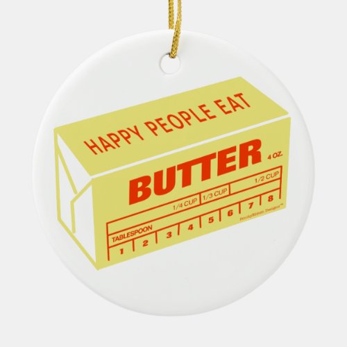 Happy People Eat Butter Red Ceramic Ornament