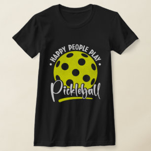 Happy People Play Pickleball - Paddleball Player T-Shirt