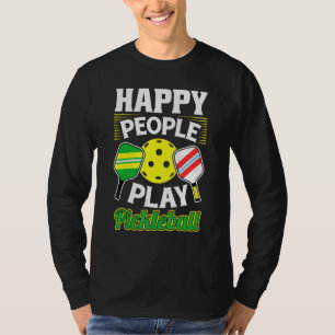 Happy People Play Pickleball Paddleball Player T-Shirt