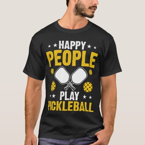 Happy people play pickleball T_Shirt