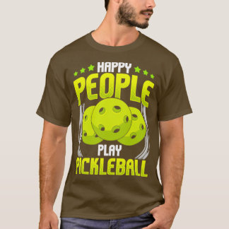 Happy People Play Pickleball T-Shirt
