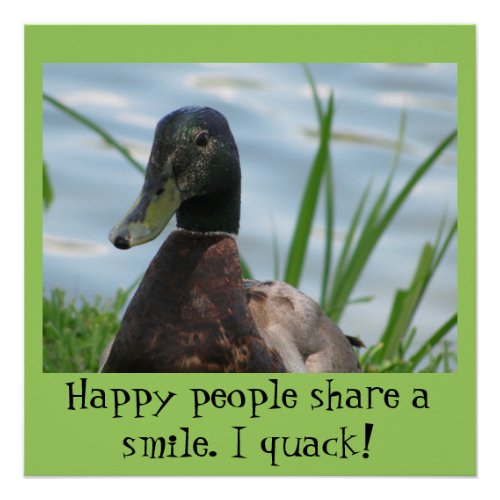 Happy People Share a Smile I Quack Poster