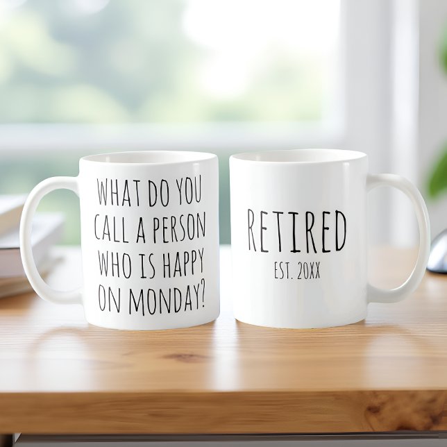Happy Person on Monday Funny Custom Retirement Coffee Mug (Creator Uploaded)