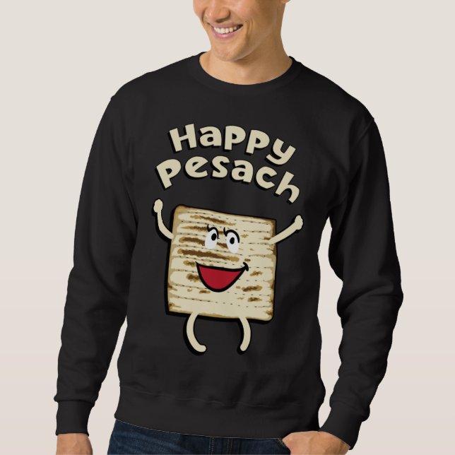Happy Pesach Passover Jewish Holiday Hebrew Yiddis Sweatshirt (Front)