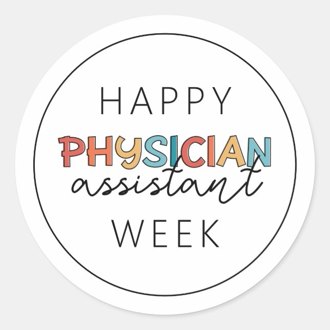 Happy Physician Assistant Week Classic Round Sticker (Front)