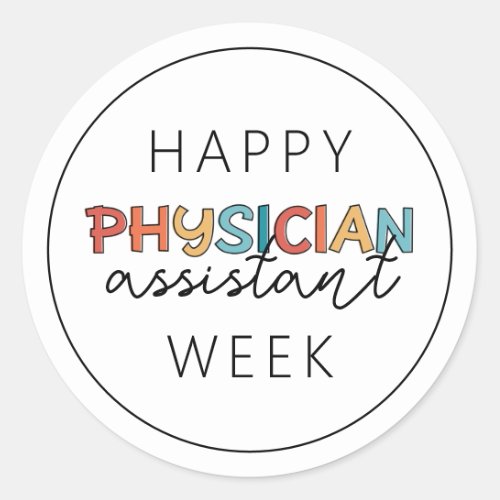 Happy Physician Assistant Week Classic Round Sticker