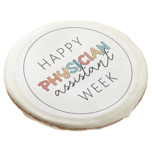 Happy Physician Assistant Week Sugar Cookie