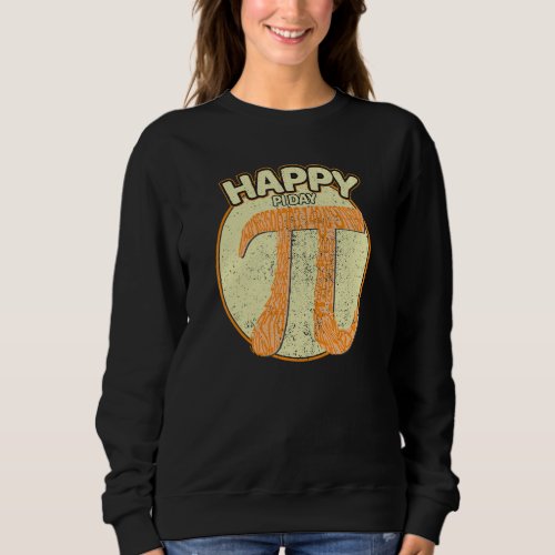Happy Pi Day 314 March 14th Math Teacher Vintage  Sweatshirt