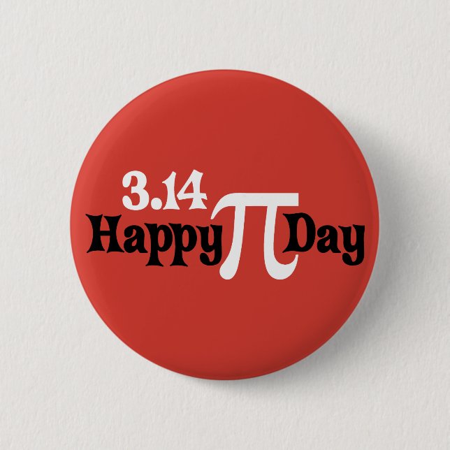 Happy Pi Day 3.14 - March 14th Pinback Button (Front)