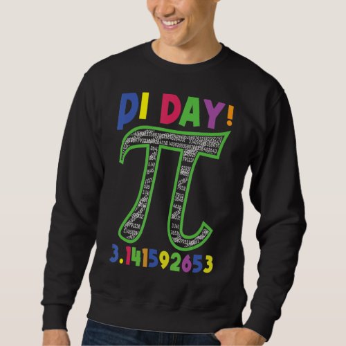 Happy Pi Day  3 14 Pi Number Symbol Math Science Sweatshirt