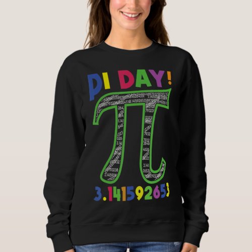 Happy Pi Day  3 14 Pi Number Symbol Math Science Sweatshirt
