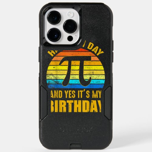 Happy Pi Day And Yes Its My Birthday Math Geek Tea OtterBox iPhone 14 Pro Max Case