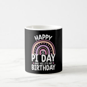 Happy Pi Day And Yes It's My Birthday Math Rainbow Coffee Mug