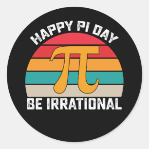 Happy Pi Day Be Irrational Funny Math Vintage Classic Round Sticker