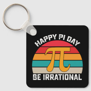 Happy Pi Day Be Irrational Funny Math Vintage Keychain