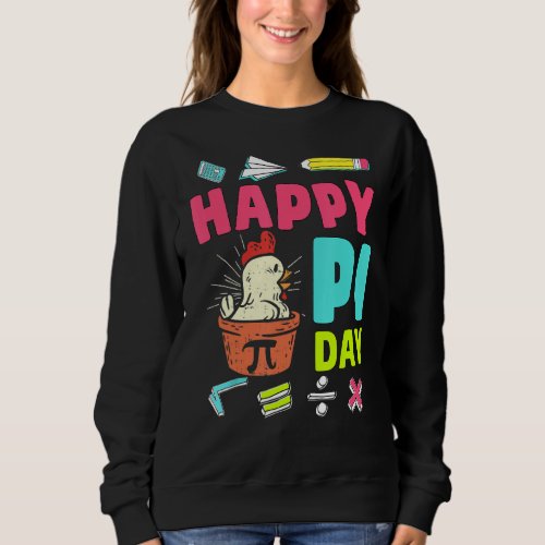 Happy Pi Day Chicken Pot Pi Math Teacher Kid Boy G Sweatshirt