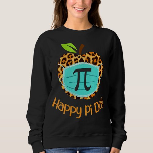 Happy Pi Day Love Math Teacher Leopard Pi Mask 1 Sweatshirt