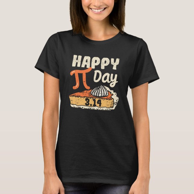 Happy Pi Day Math Slice Of Pie Pun Pumpkin Pie Ner T-Shirt (Front)